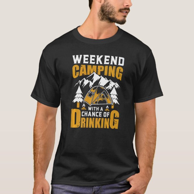 Camiseta Camping de Previsão de Fim de Semana com Oportunid (Frente)