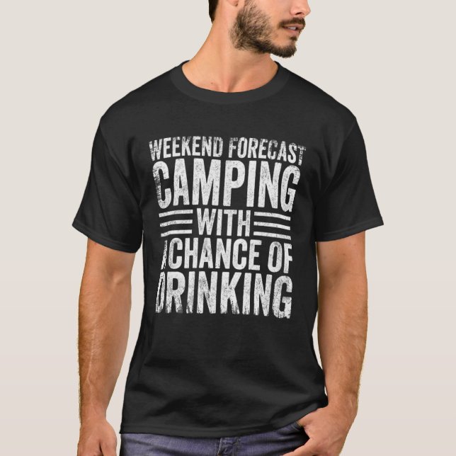 Camiseta Camping de Previsão de Fim de Semana com Oportunid (Frente)