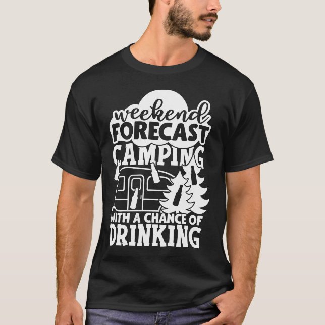 Camiseta Camping de Previsão de Fim de Semana com Oportunid (Frente)