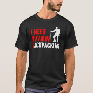 Camiseta Camping do exterior, preciso de mochila de vitamin