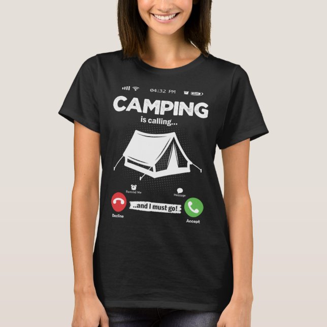 Camiseta Camping Is Calling I Must Go Bushcraft Hobby Campi (Frente)