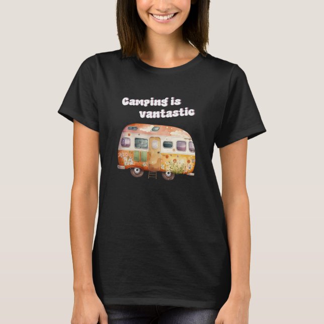 Camiseta Camping is fantastic camper van camping (Frente)