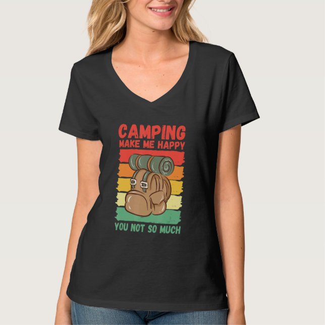 Camiseta Camping Make Me Happy You Not So Much (Frente)
