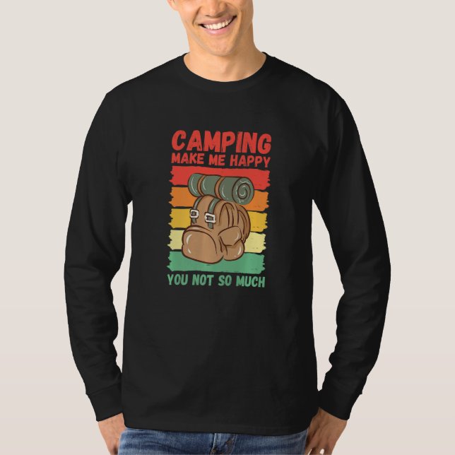 Camiseta Camping Make Me Happy You Not So Much   (Frente)