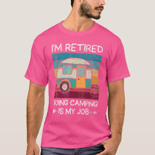 Camiseta Campista de aposentadoria que estou aposentado ind