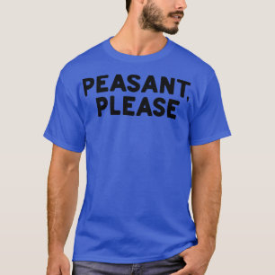 Camiseta Camponês, Por Favor