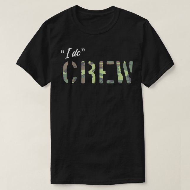 Camiseta Camuflagem do partido de solteiro I Do Crew Matchi (Frente do Design)