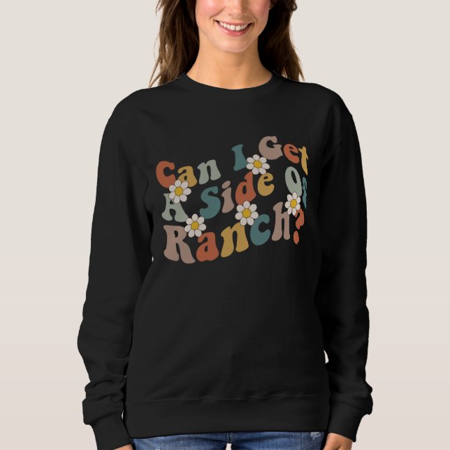 Camiseta Can I Get A Side Of Ranch Trendy Sarcasm Quotes (Frente)