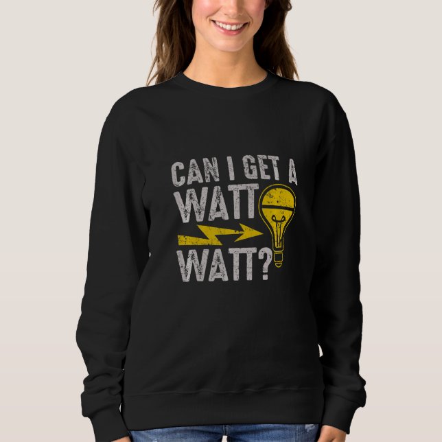 Camiseta Can I Get A Watt Watt  Electric Electrical Electri (Frente)