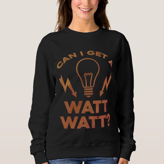 Camiseta Can I Get A Watt Watt Electrician Electrical Engin (Frente)