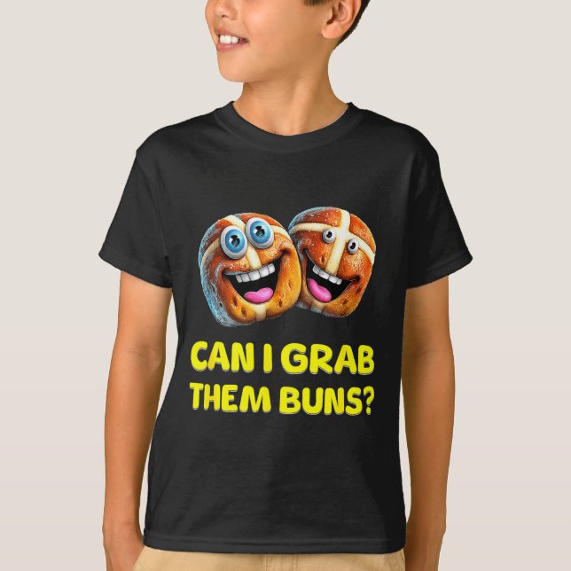 Camiseta Can I Grab Them Buns_ Funny Easter Hot Cross Buns  (Frente)