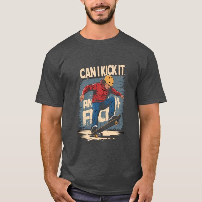 Camiseta Can I kick it - Skater (Frente)