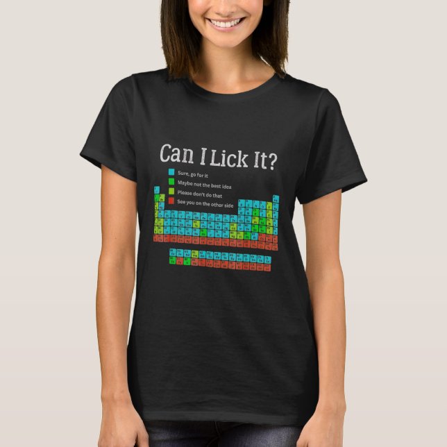 Camiseta Can I Lick It Funny Back To School Periodic Table  (Frente)