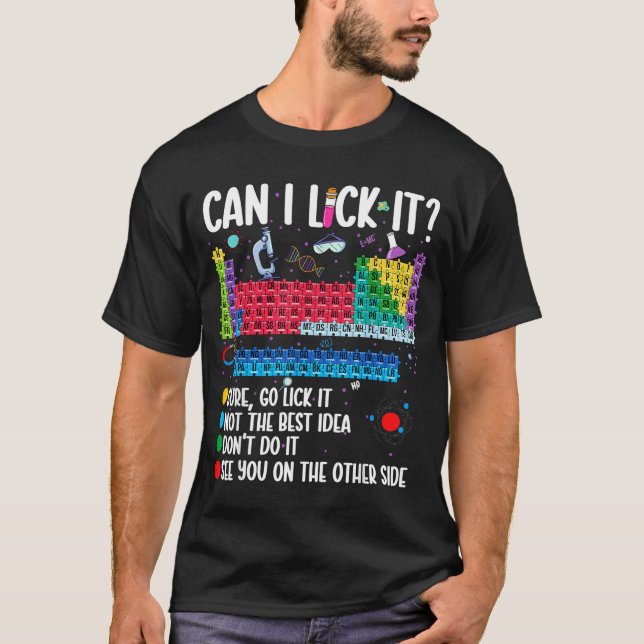 Camiseta Can I Lick It Periodic Table Funny Science Chemist (Frente)