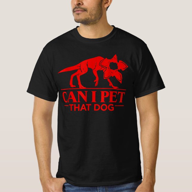 Camiseta  Can I Pet That Dog Demodog Meme Funny Dog Lover  (Frente)