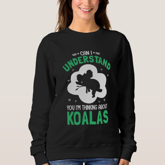 Camiseta Can I Understand You I'm Thinking About Koalas (Frente)