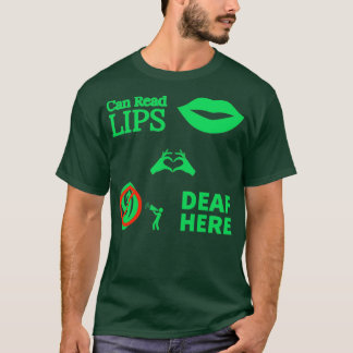 Camiseta Can Read Lips Deaf Here ASL Hearing Impaired 12