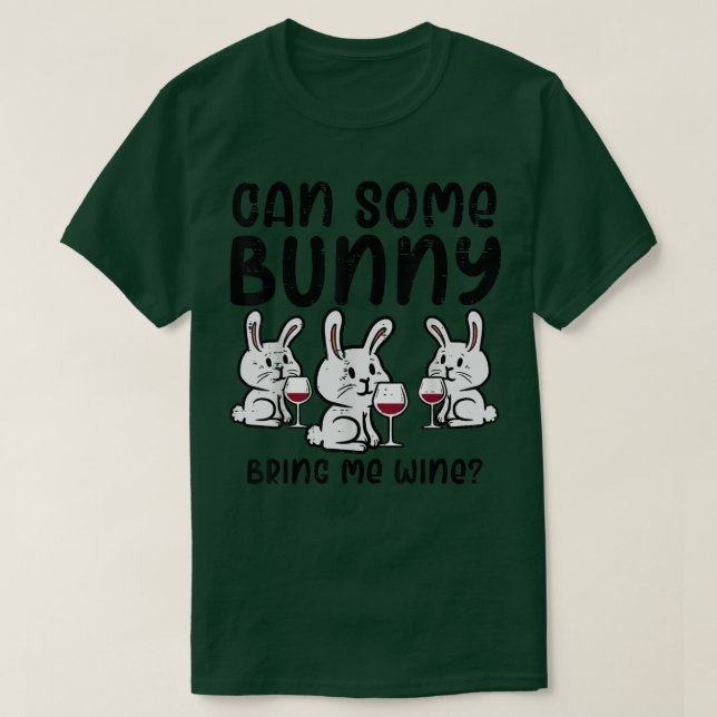 Camiseta Can Some Bunny Bring Cute Funny Happy Easter Day W (Frente do Design)