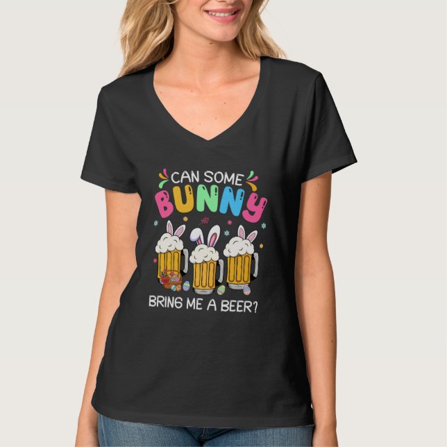 Camiseta Can Some Bunny Bring Me A Beer  Easter Day Men Wom (Frente)