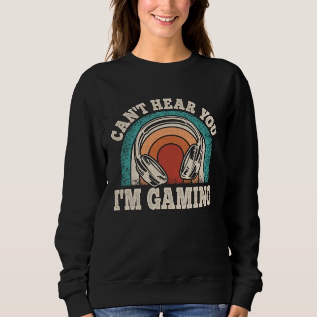 Camiseta Can t Hear You I m Gaming  Video Gamer Retro Game (Frente)