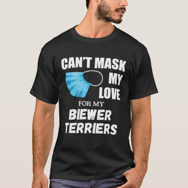 Camiseta Can t Mask My Love For Biewer Terrier Dog (Frente)