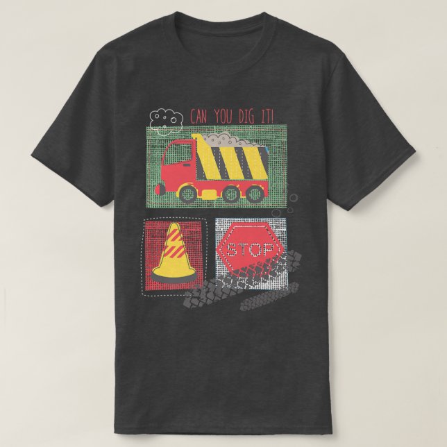 Camiseta Can You Dig It Construction Truck Boy Man Dad Birt (Frente do Design)