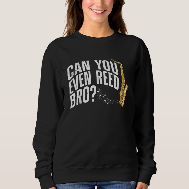 Camiseta Can You Even Reed Bro Saxophone Player Reed Design (Frente)