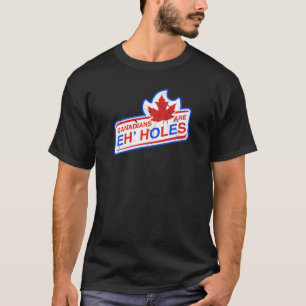 Camiseta Canadá Eh Canadians São Buracos Fãs Engraçados De