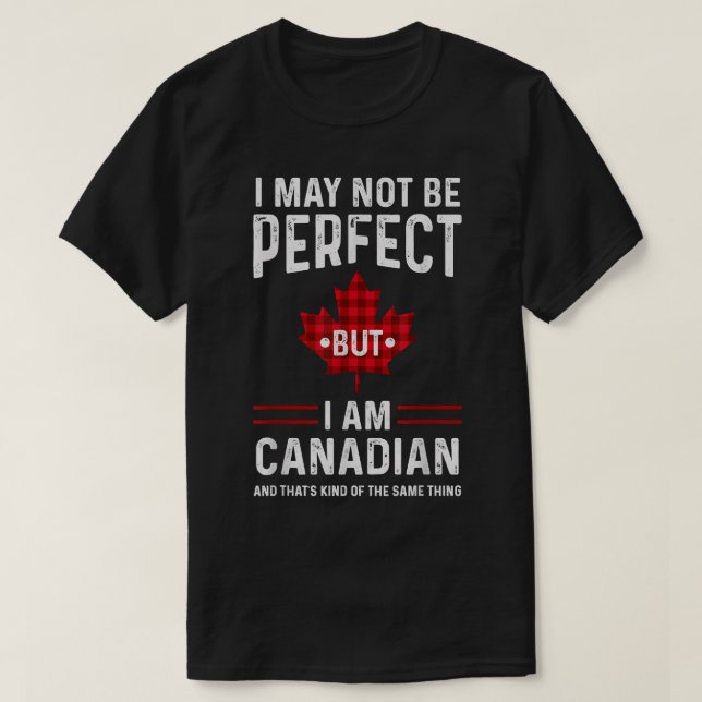 Camiseta Canadá, posso não ser perfeito, mas sou canadense (Frente do Design)