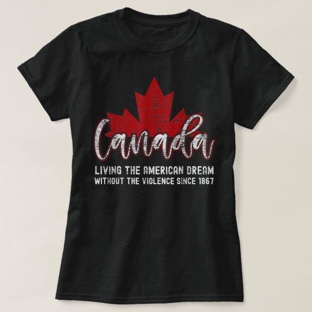 Camiseta Canadá Vivendo O Sonho Americano Sem A Viole (Frente do Design)