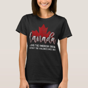 Camiseta Canadá Vivendo O Sonho Americano Sem A Viole