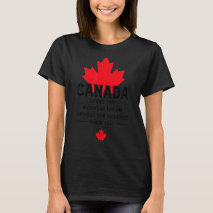 Camiseta Canadá Vivendo O Sonho Americano Sem A Viole