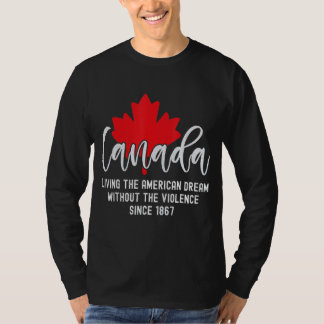 Camiseta Canadá Vivendo O Sonho Americano Sem A Viole