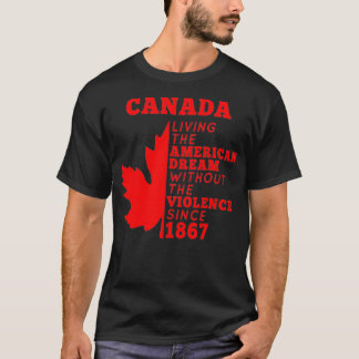 Camiseta Canadá Vivendo O Sonho Americano Sem A Viole