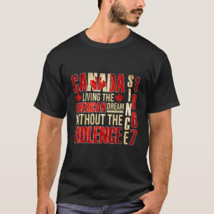 Camiseta Canadá Vivendo o Sonho Americano Sem a Violência