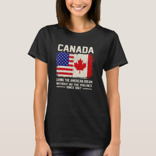 Camiseta Canadá Vivendo O Sonho Americano Sem Violência