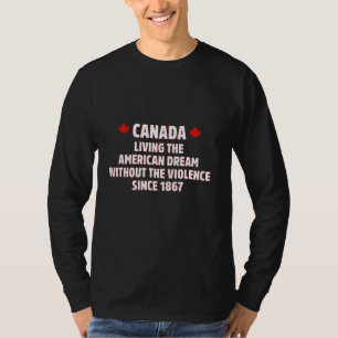 Camiseta Canadá Vivendo Os Sonhos Americanos Sem O Viol