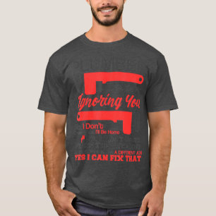 Camiseta Canalização Da Vida Não Sim Posso Consertar Ess