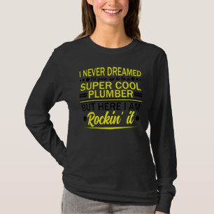 Camiseta Canalização De Pipefitter De Canalizador Nunca Son
