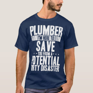 Camiseta Canalizador Estou aqui para salvá-lo da sujeira po