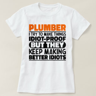Camiseta Canalizador, Tento Fazer Coisas Engraçadas.
