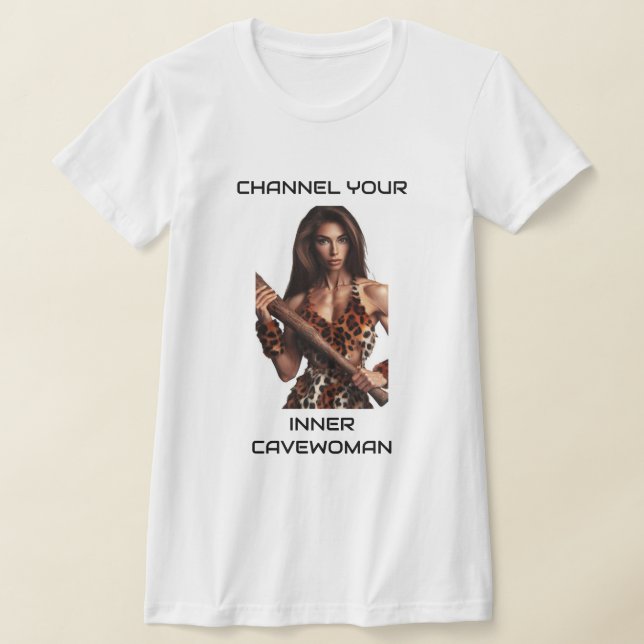 Camiseta Canalize sua cavewoman interna (Postura )