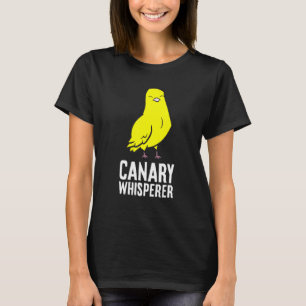 Camiseta Canárias Whisperer Canary Bird Cute Canary