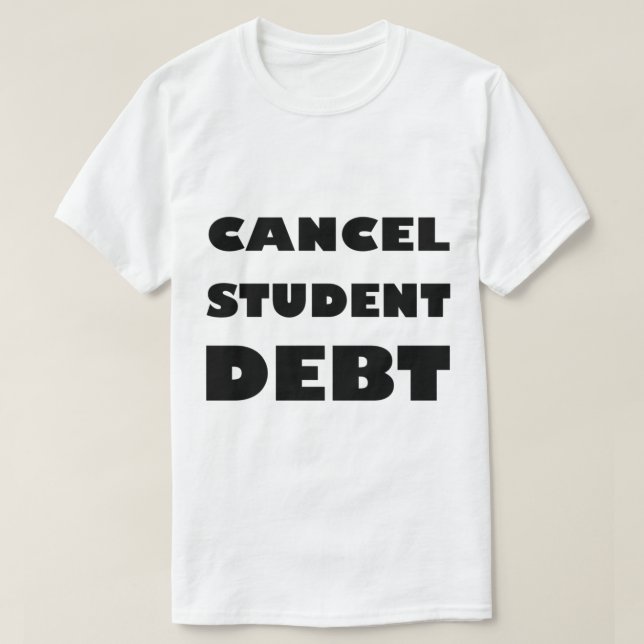 Camiseta Cancelar a dívida dos estudantes (4) (Frente do Design)