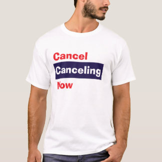 Camiseta Cancelar Cancelamento Agora