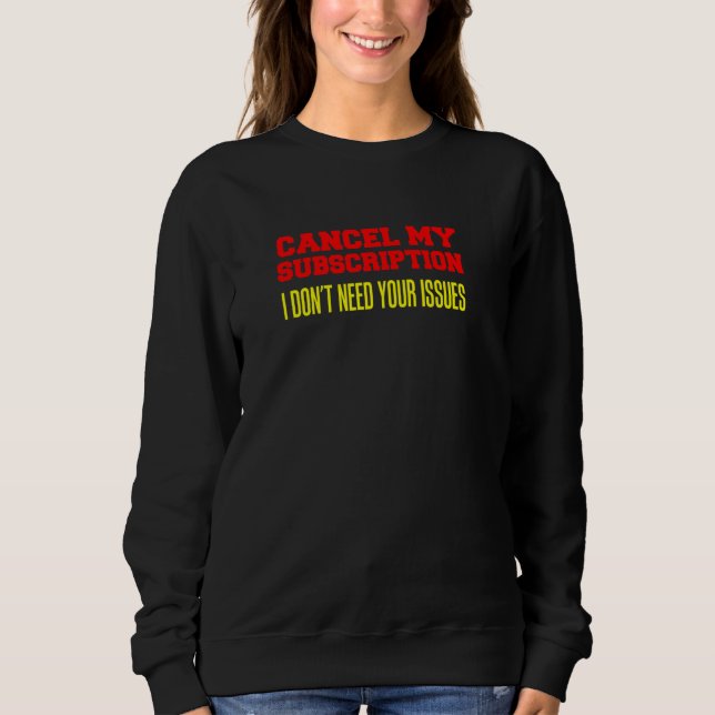 Camiseta Cancelar minha assinatura não preciso dos seus pro (Frente)