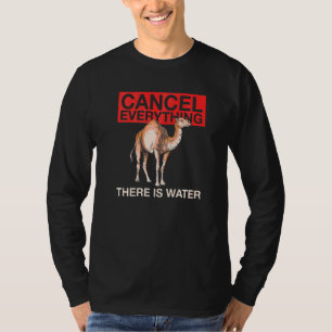 Camiseta Cancelar Tudo Que Há Citação De Água Para Uma Vez