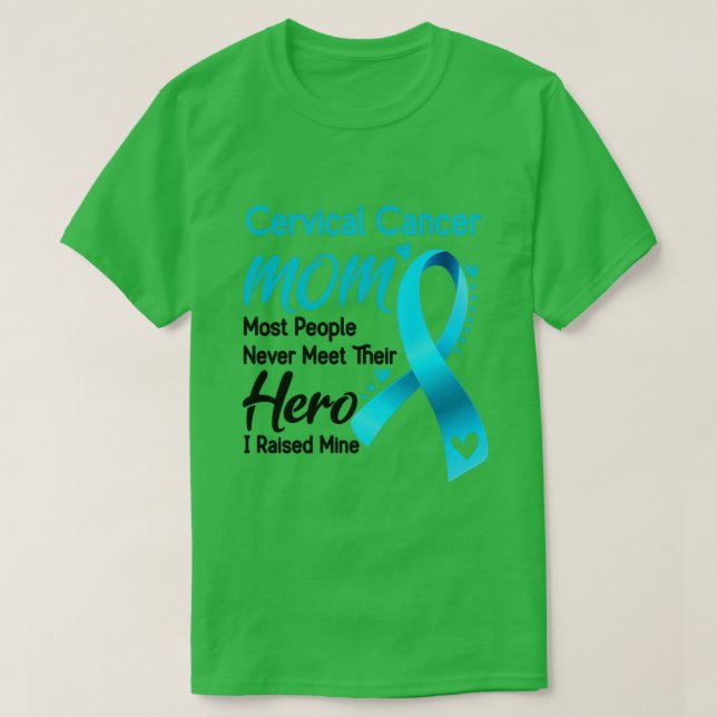 Camiseta Cancer Cervical MOM A Maioria das Pessoas nunca at (Frente do Design)
