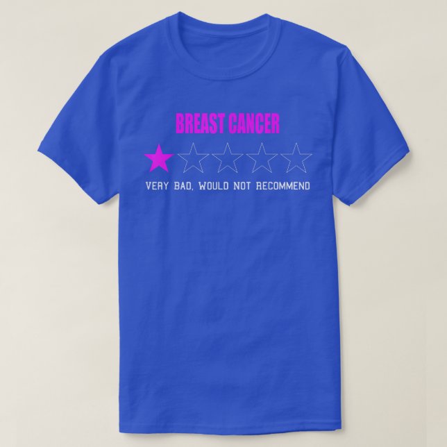 Camiseta Cancer Da Mama Muito Ruim Não Recomendaria Um Sta (Frente do Design)