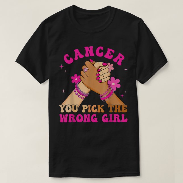 Camiseta Cancer Da Mama Que Você Escolhe A Mulher Errada Qu (Frente do Design)